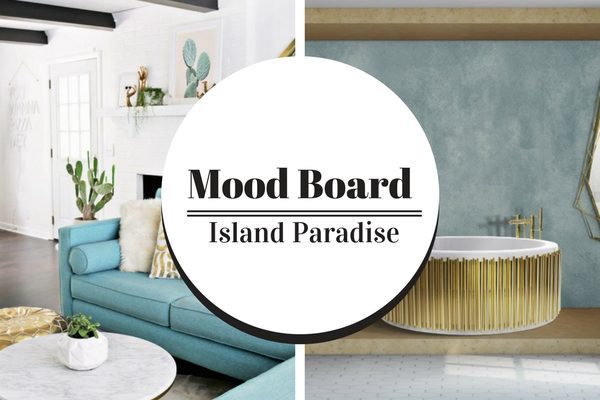Mood Board How Island Paradise Will Elevate Your Interior Design 4