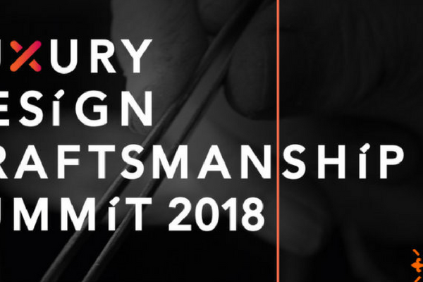 _All About The Luxury Design & Craftsmanship Summit 2018