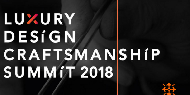 _All About The Luxury Design & Craftsmanship Summit 2018